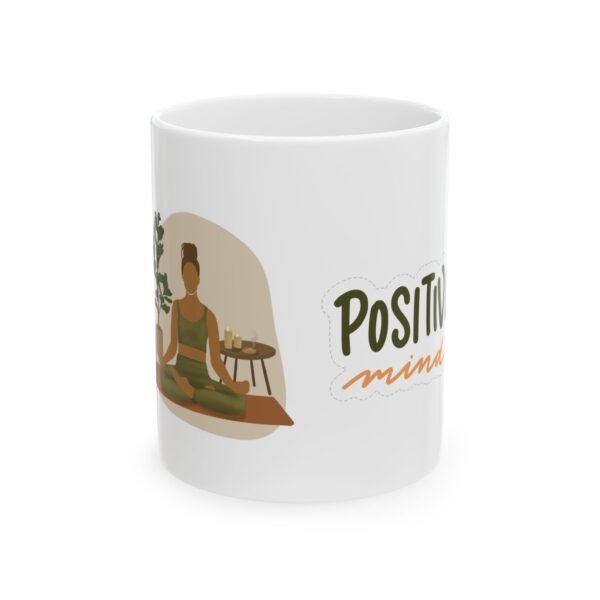 Positive Mind Themed Ceramic Mug, (11oz, 15oz)