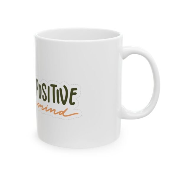 Positive Mind Themed Ceramic Mug, (11oz, 15oz) - Image 4