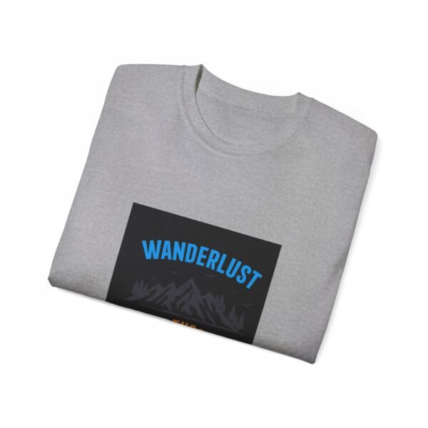 Unisex Ultra Cotton Tee with a Wanderlust message for Travellers - Image 14