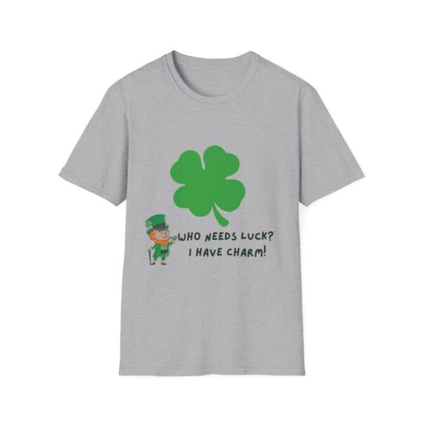 St. Patrick's Day Unisex Softstyle T-Shirt - "Who Needs Luck? I Have Charm!" - Image 6