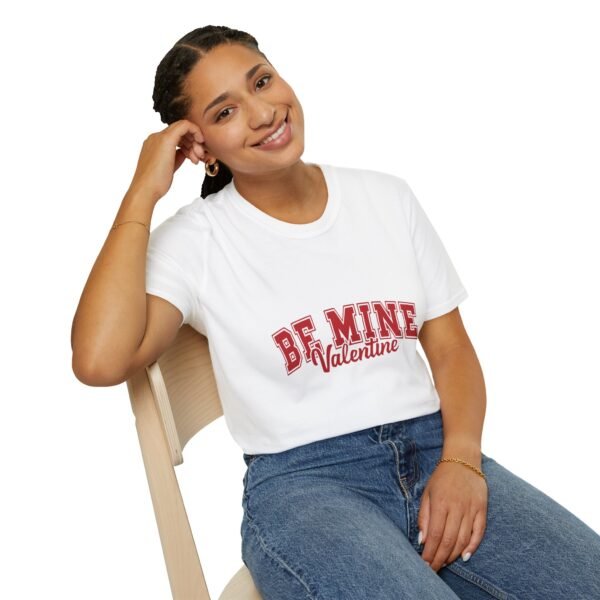 Valentine's Day Be Mine Unisex T-Shirt - Image 4