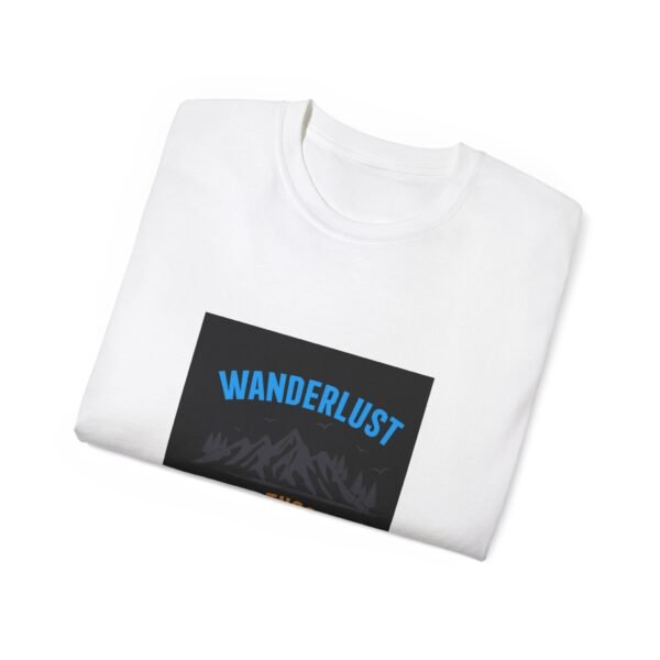 Unisex Ultra Cotton Tee with a Wanderlust message for Travellers - Image 3