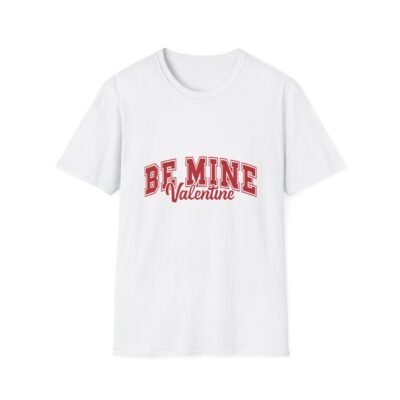 Valentine's Day Be Mine Unisex T-Shirt - Image 2
