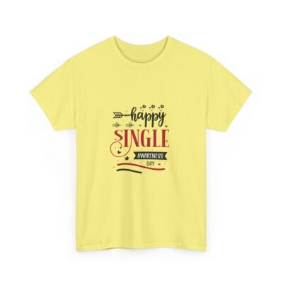 Funny Valentine's Day Message Unisex Cotton Tee Shirt - Image 20