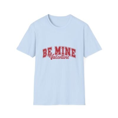 Valentine's Day Be Mine Unisex T-Shirt - Image 13
