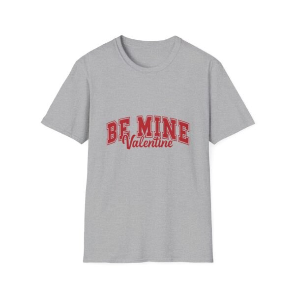 Valentine's Day Be Mine Unisex T-Shirt - Image 5