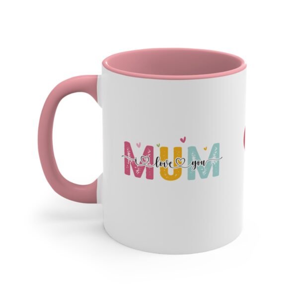 Colorful Accent Mug - 'Mum I Love You' Design - Perfect for Mother's Day - Image 14
