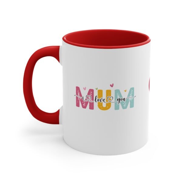 Colorful Accent Mug - 'Mum I Love You' Design - Perfect for Mother's Day - Image 2