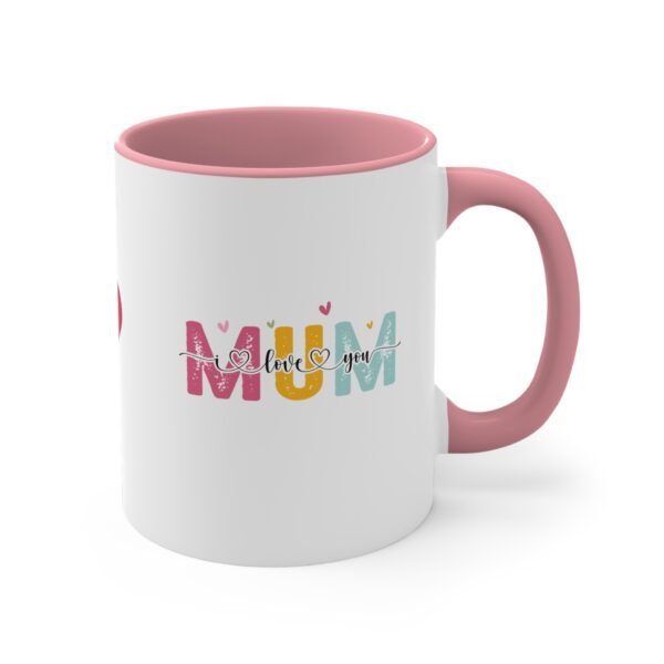Colorful Accent Mug - 'Mum I Love You' Design - Perfect for Mother's Day - Image 15