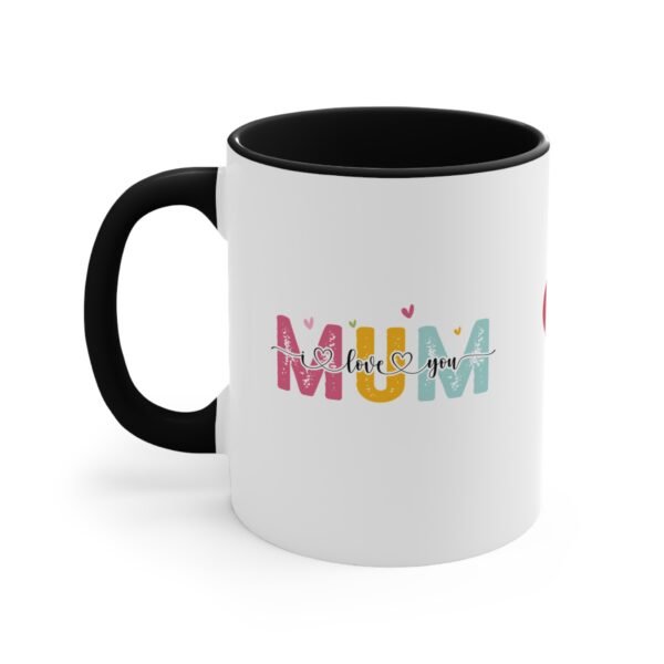 Colorful Accent Mug - 'Mum I Love You' Design - Perfect for Mother's Day - Image 6