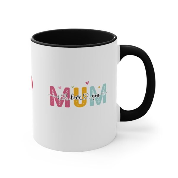 Colorful Accent Mug - 'Mum I Love You' Design - Perfect for Mother's Day - Image 7