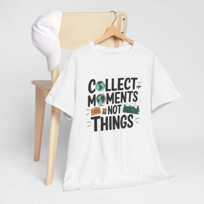 Collect Moments Not Things Unisex Heavy Cotton Tee
