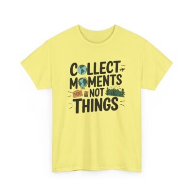 Collect Moments Not Things Unisex Heavy Cotton Tee - Image 42